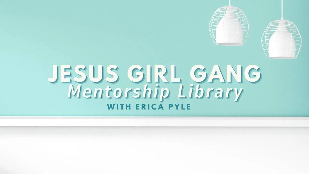 The Jesus Girl Gang with Erica Pyle 1